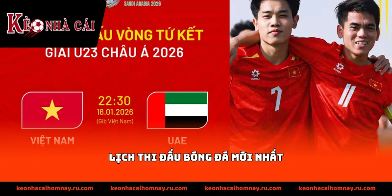 Thông tin về lịch thi đấu bóng đá mới nhất