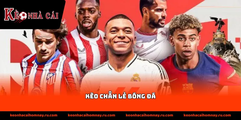 Quy định rõ ràng về kèo cược chẵn lẻ trong bóng đá