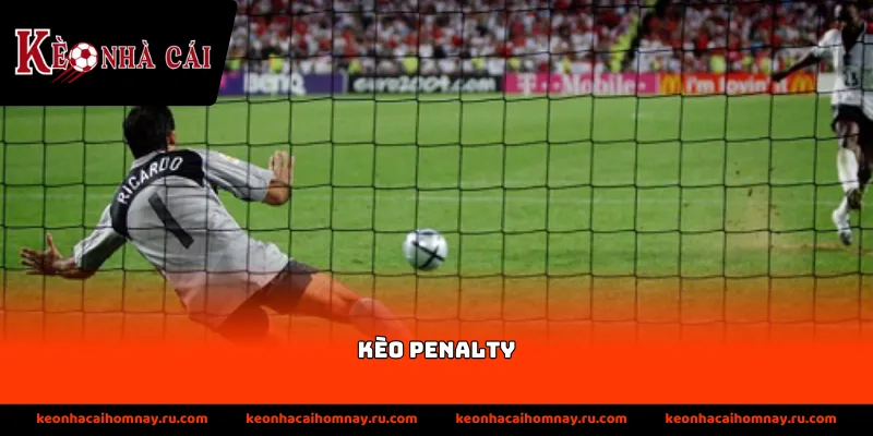Kèo Penalty Là Gì? Hướng Dẫn Cách Chơi Kèo Luân Lưu A-Z 2026