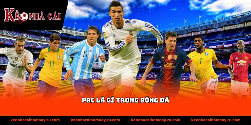 Thông tim về thuật ngữ PAC trong bóng đá